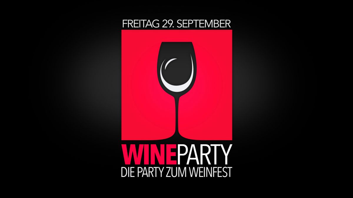 Wineparty - Die Party zum Weinfest