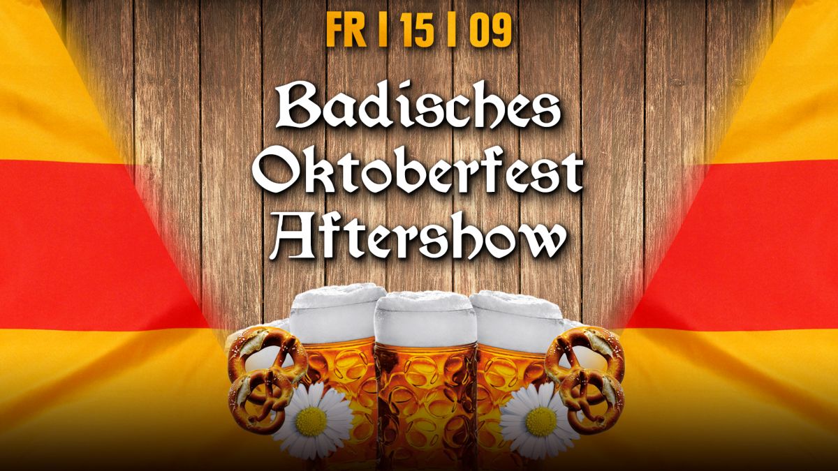 Badisches Oktoberfest - Aftershow Party