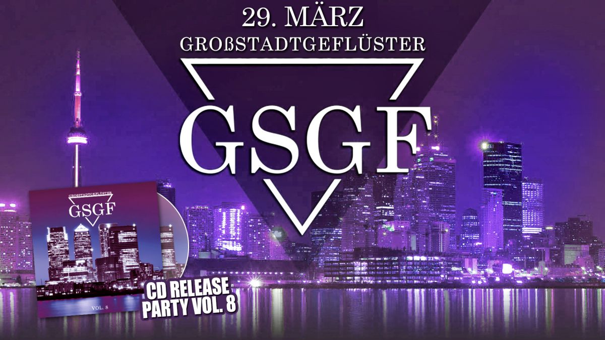 Großtstadtgefühle CD Release Party Vol. 8